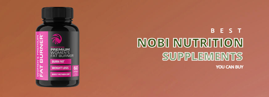 Best Nobi Nutrition Supplements