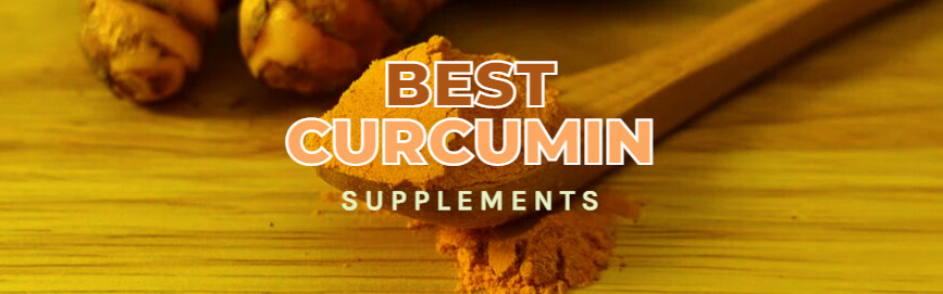Best Curcumin Supplements