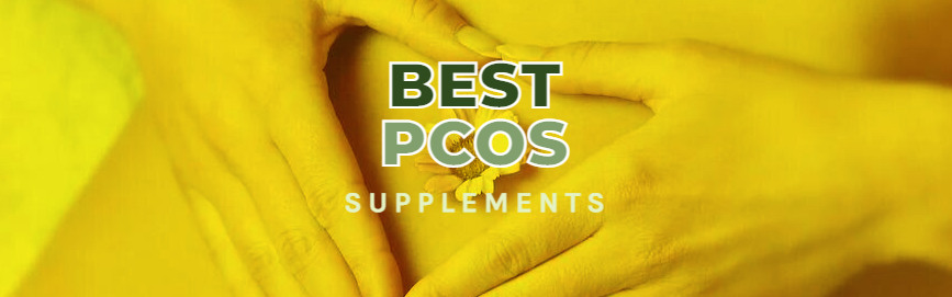 Best PCOS Supplements